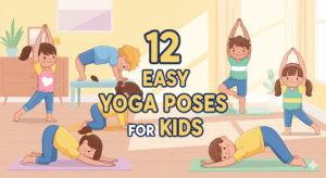 12 Easy Yoga Poses for Kids to Try at Home or School